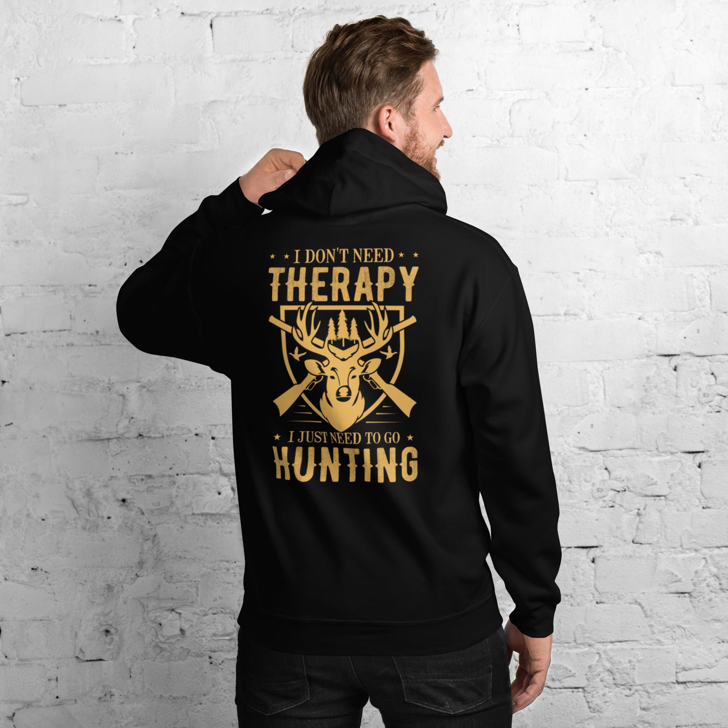 I Don't Need Therapy I Just Need To Go Hunting Unisex Hoodie
