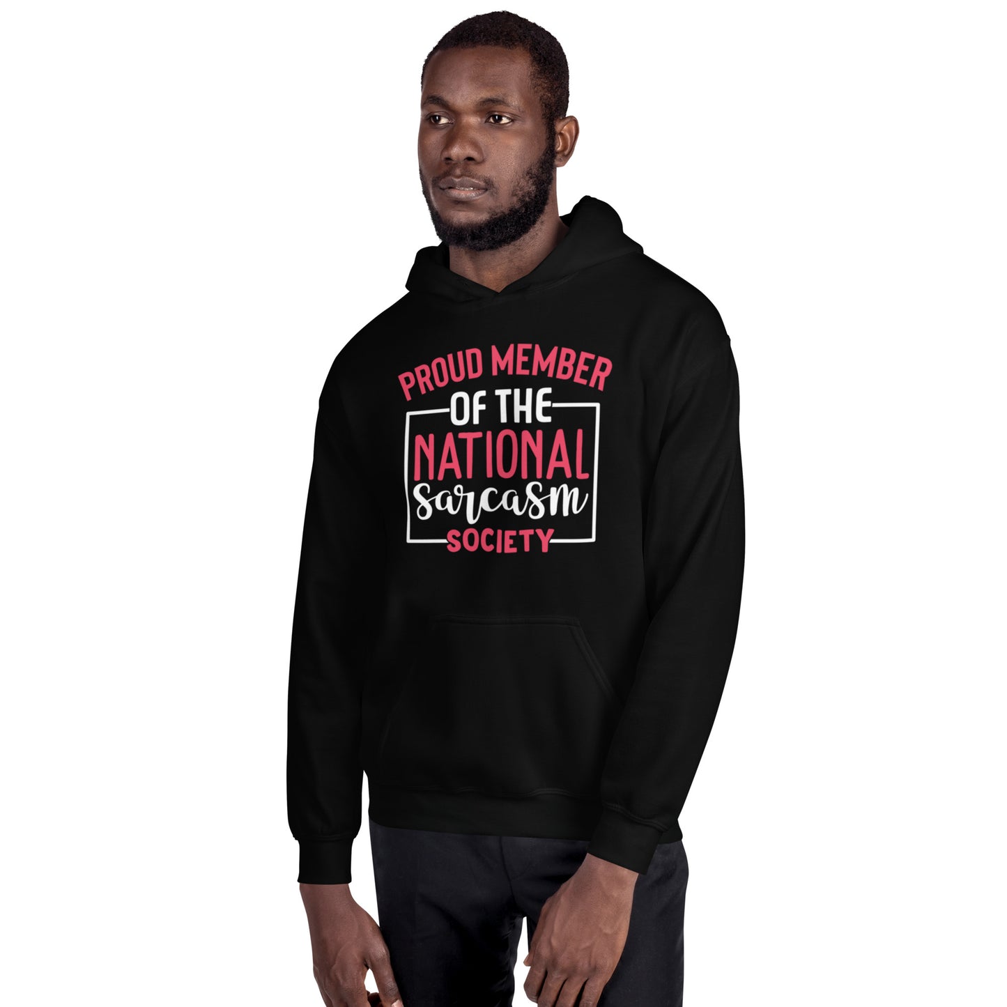 Proud Member of the National Sarcasm Society Unisex Hoodie
