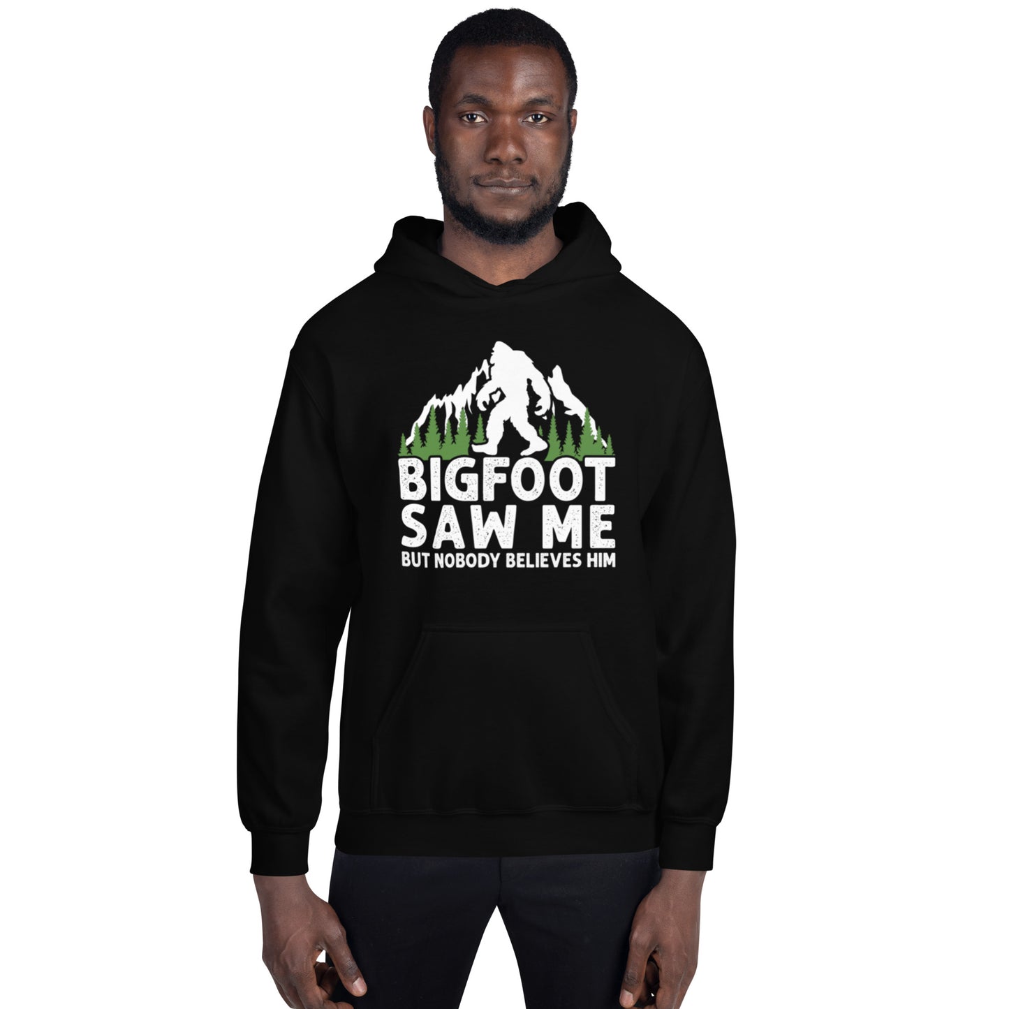Bigfoot Saw Me Unisex Hoodie