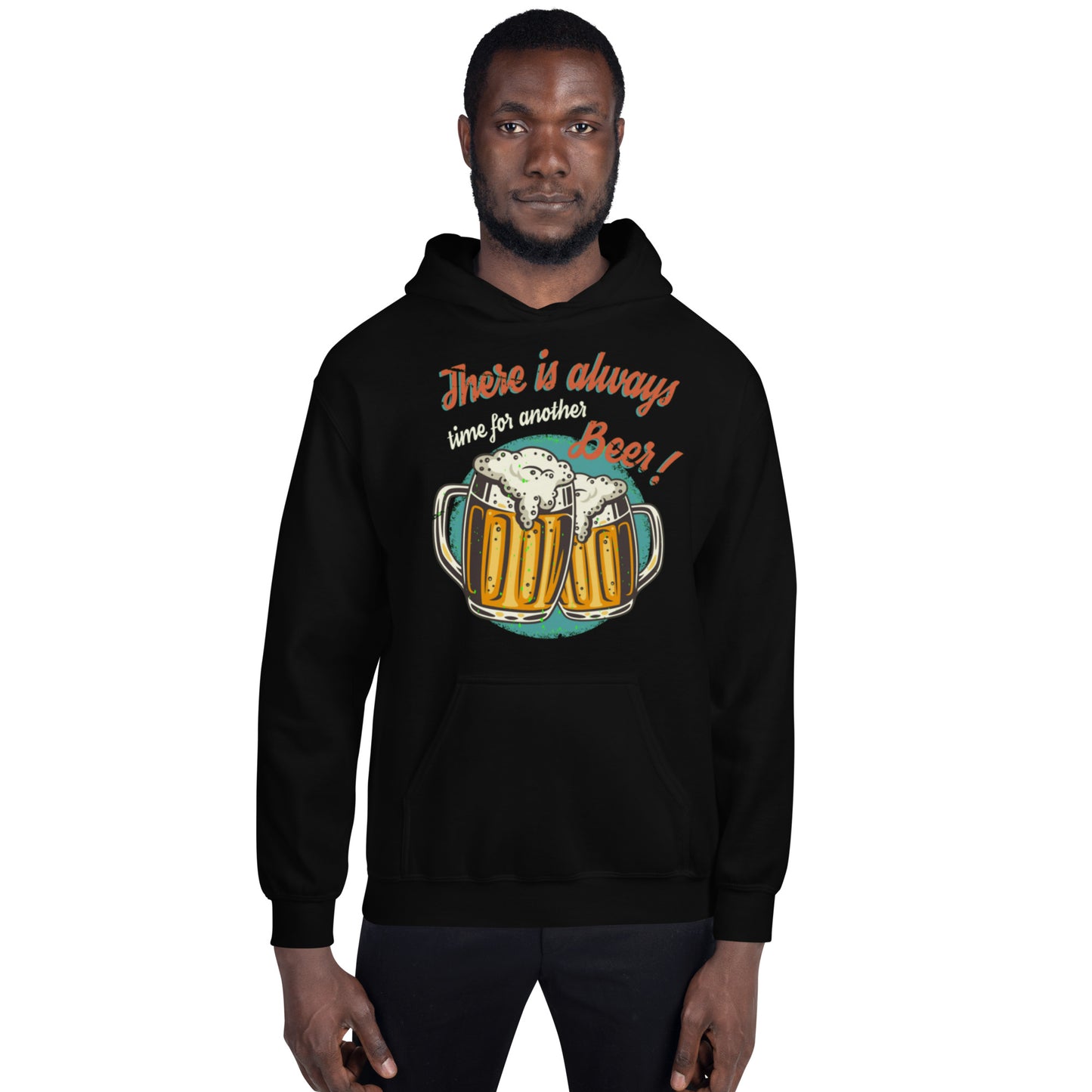 There is Always time for another Beer Unisex Hoodie