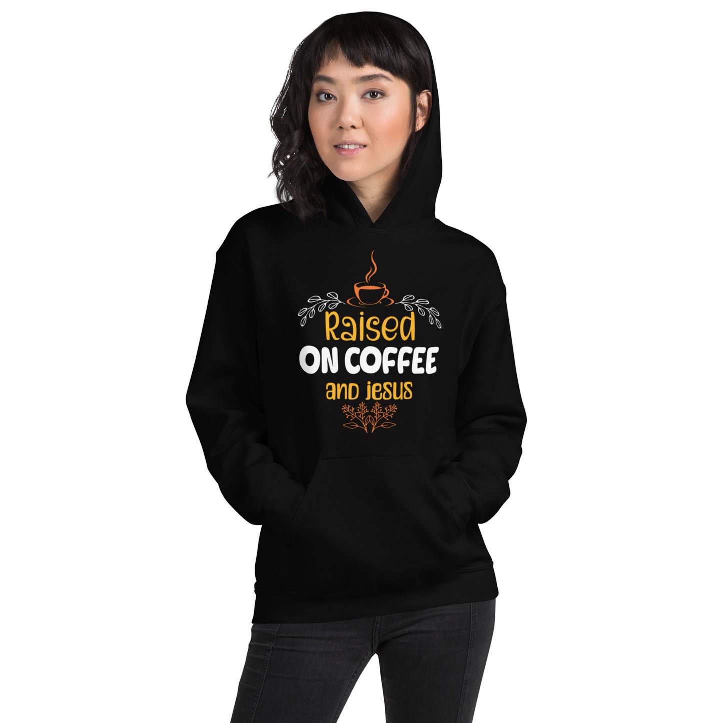 Raised On Coffee & Jesus Unisex Hoodie