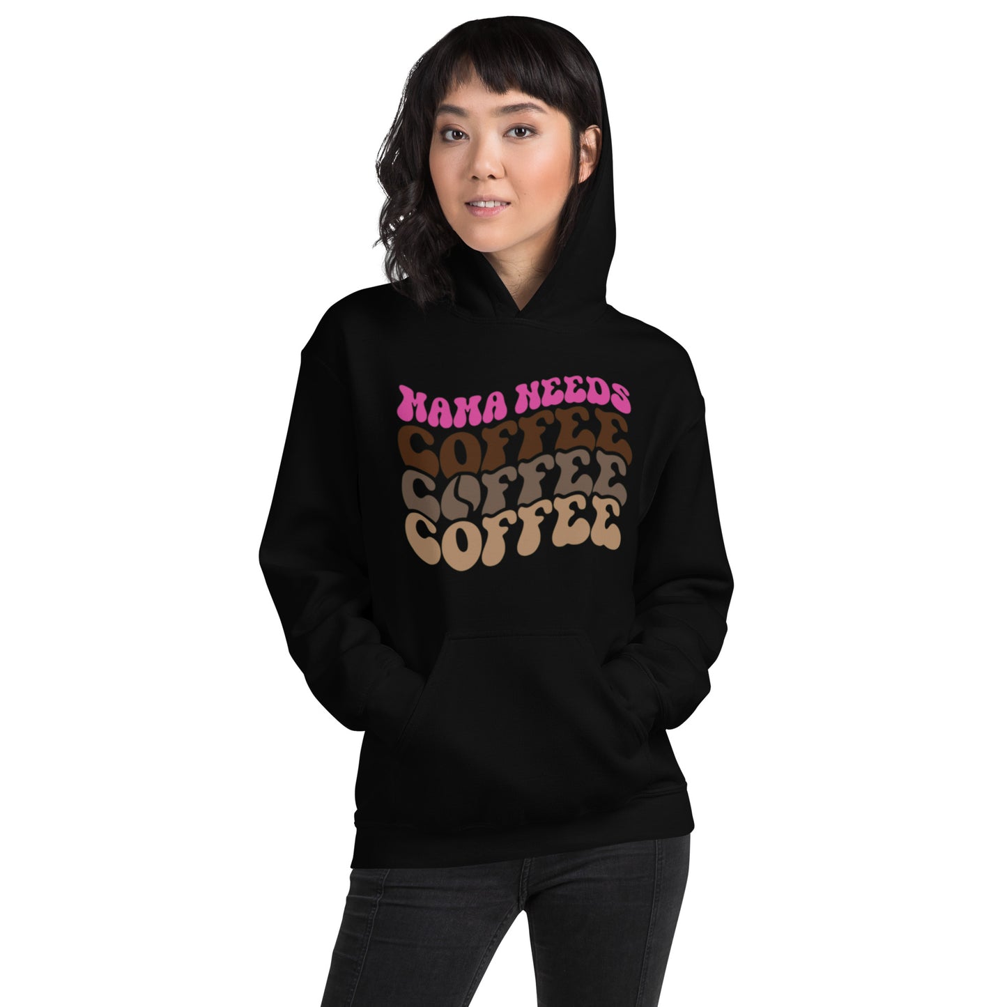 Mama Needs Coffee, Coffee, Coffee Unisex Hoodie