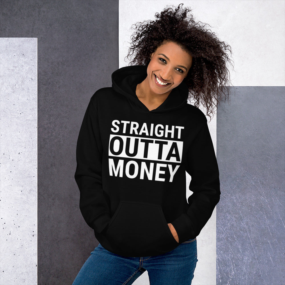 Straight Outta Money Unisex Hoodie