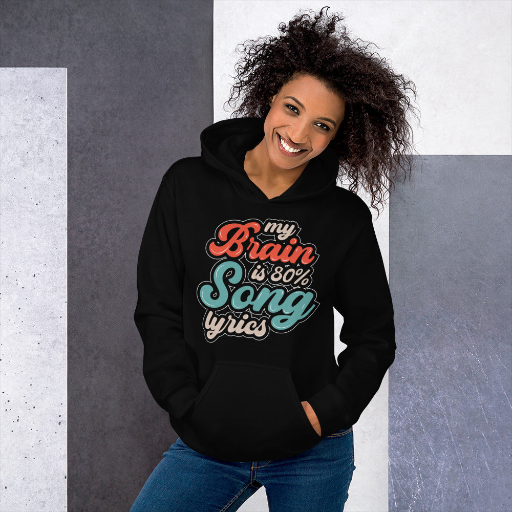 My Brain is 80% Song Lyrics Unisex Unisex Hoodie