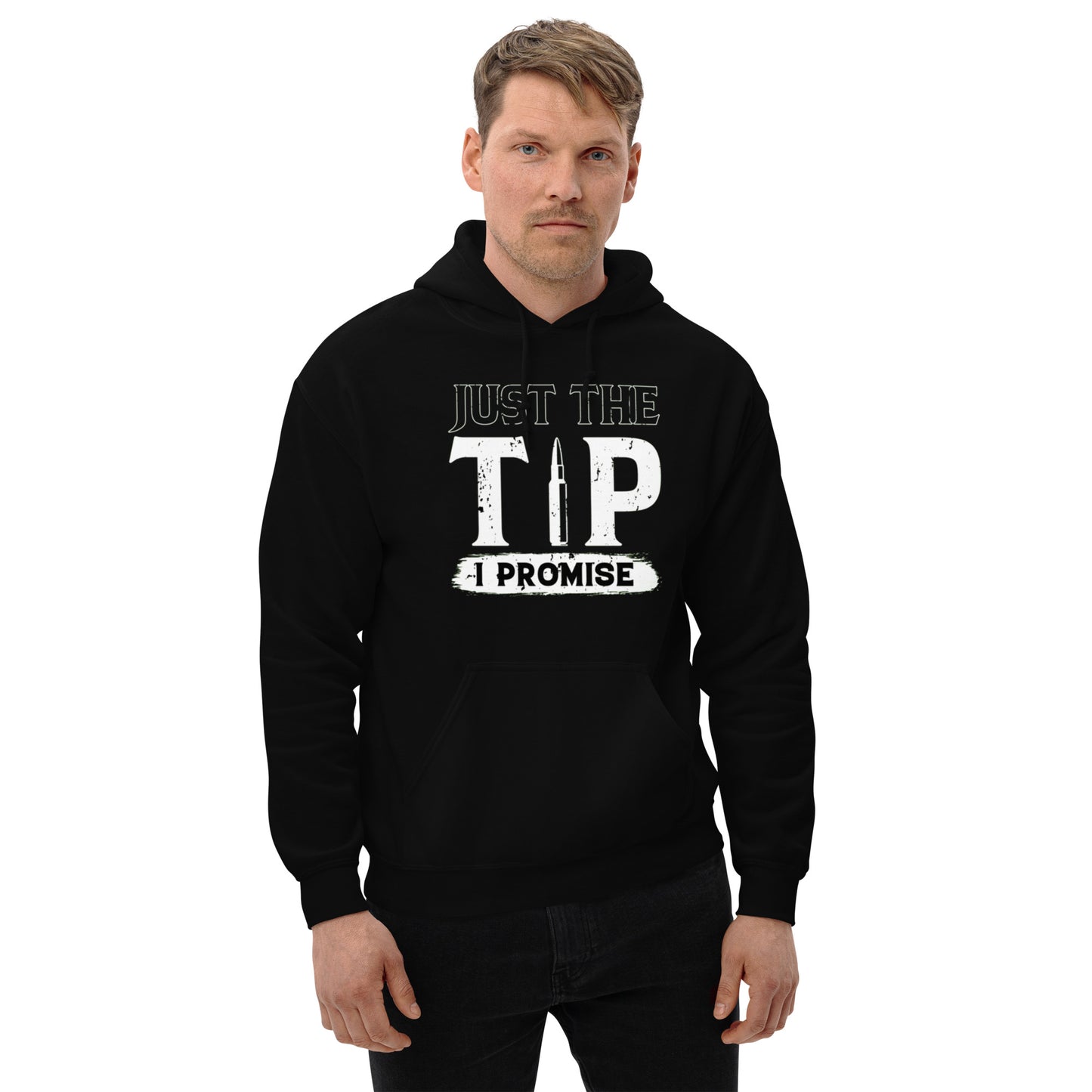 Just The Tip I Promise Unisex Hoodie