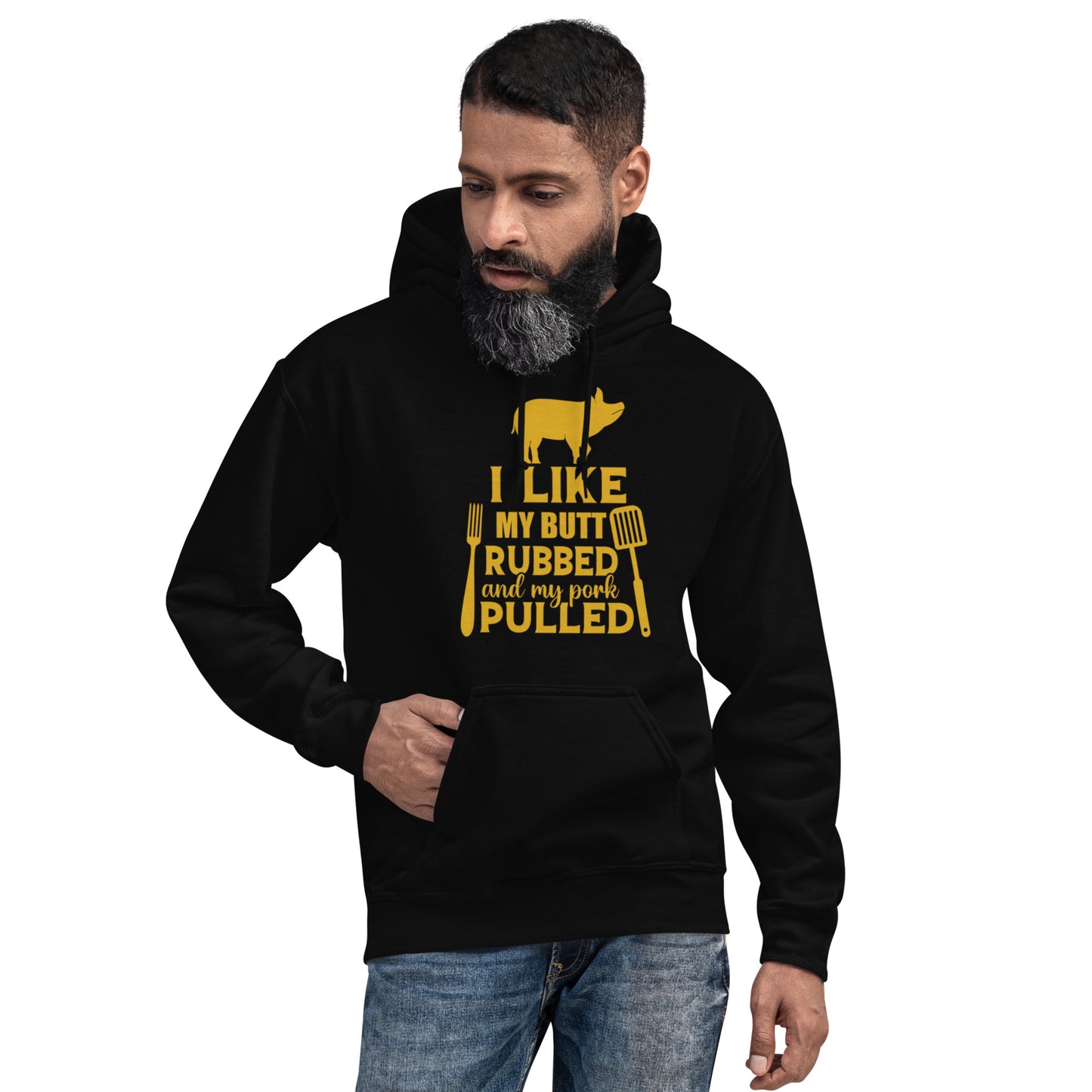 I Like My Butt Rubbed and My Pork Pulled Unisex Hoodie