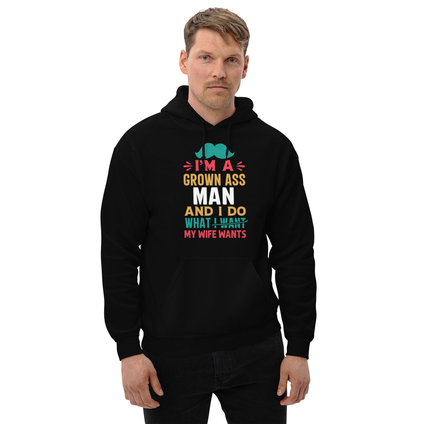 I'm A Grown Ass Man Unisex Hoodie