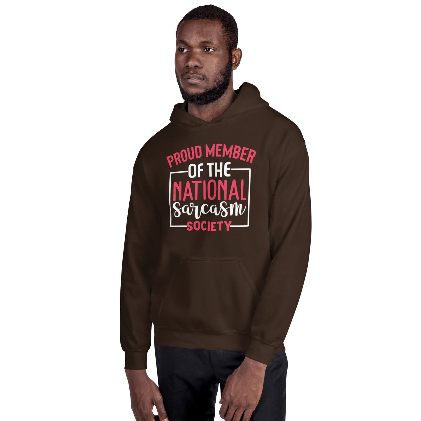 Proud Member of the National Sarcasm Society Unisex Hoodie