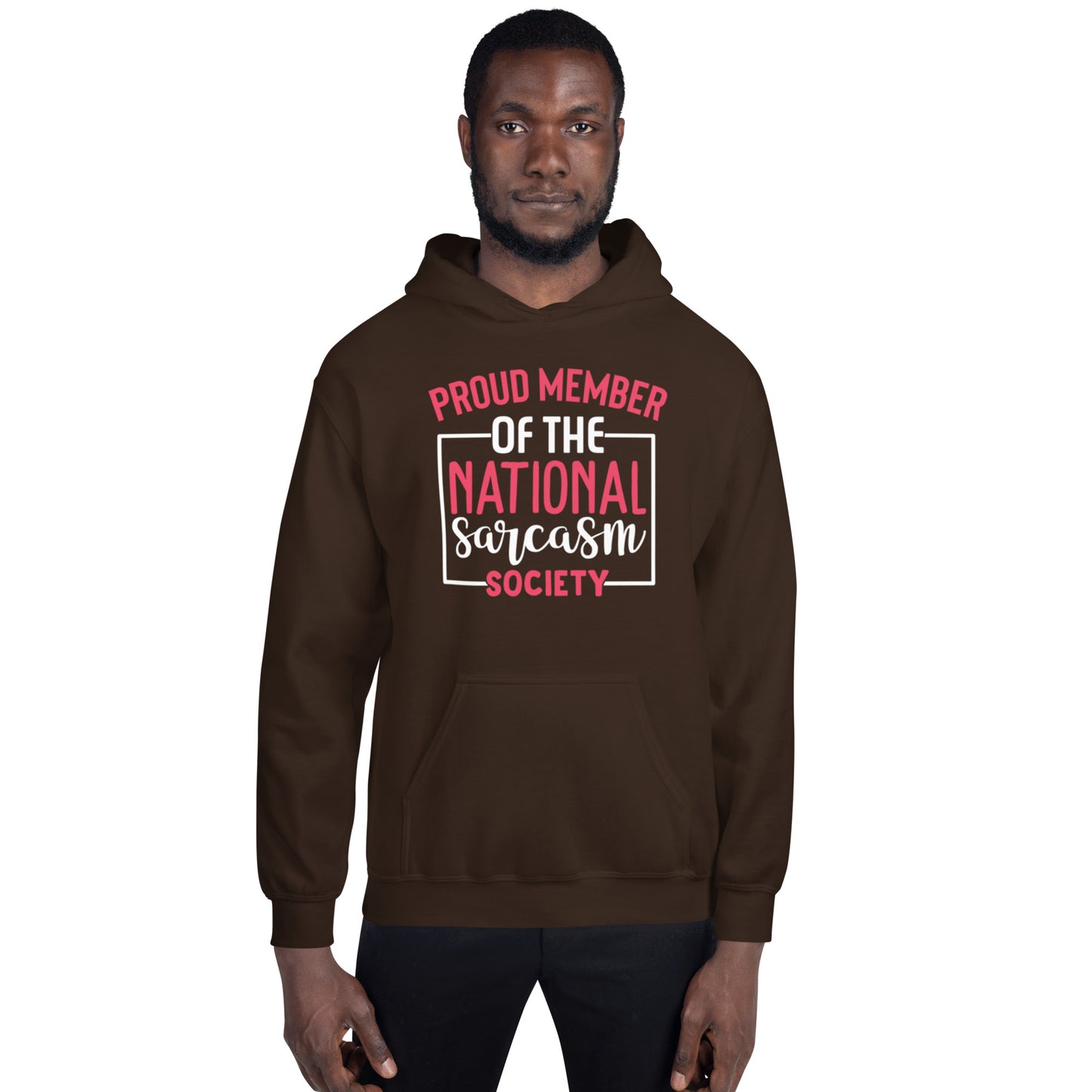 Proud Member of the National Sarcasm Society Unisex Hoodie