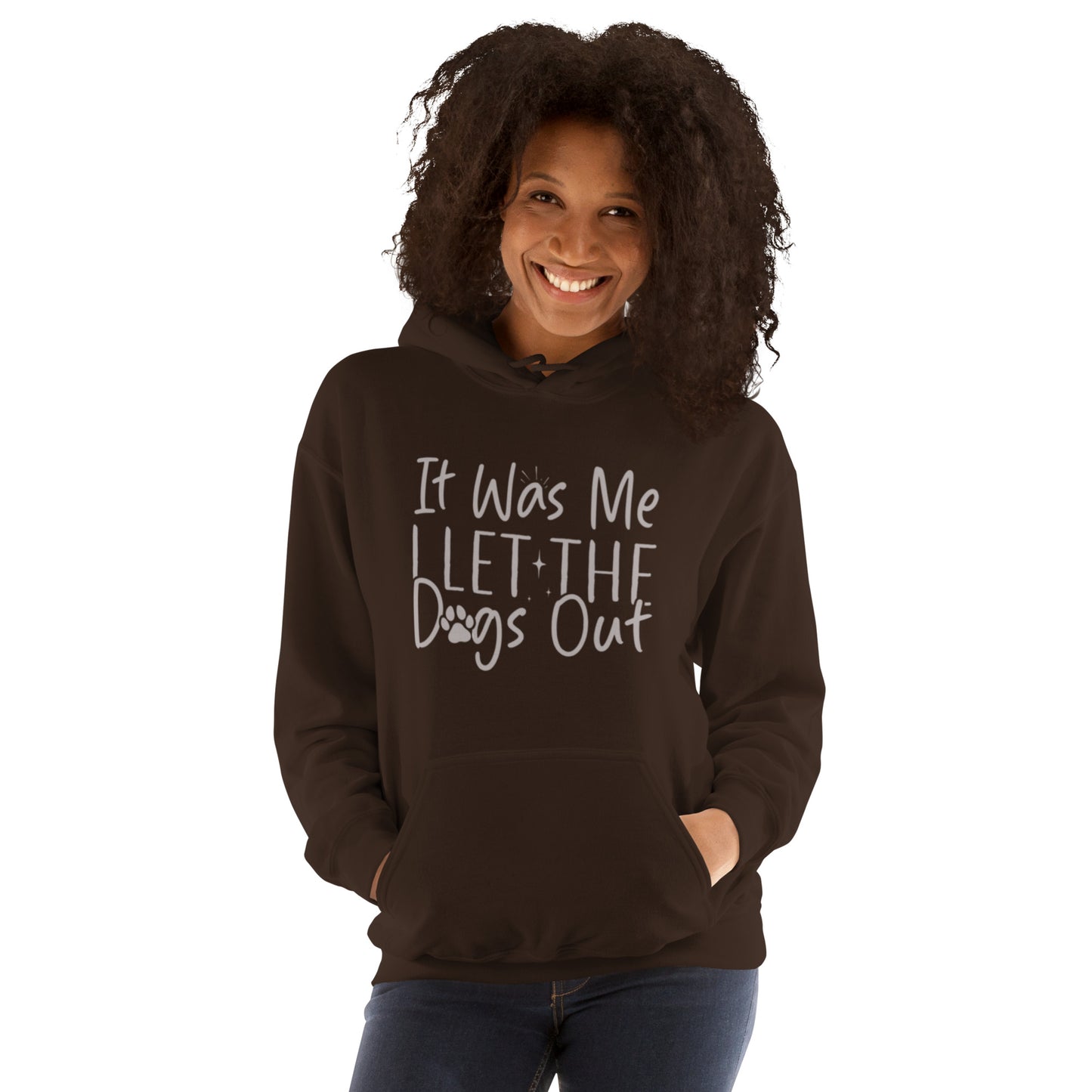 It was Me I Let the Dogs Out Unisex Hoodie