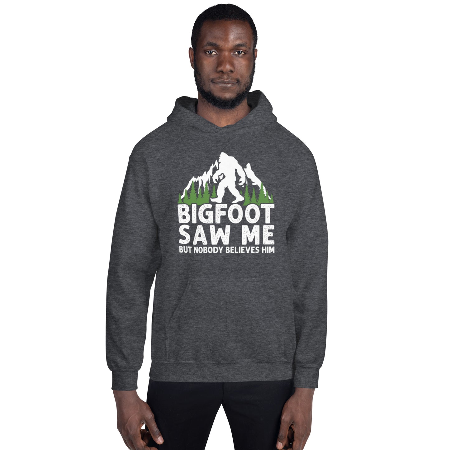 Bigfoot Saw Me Unisex Hoodie