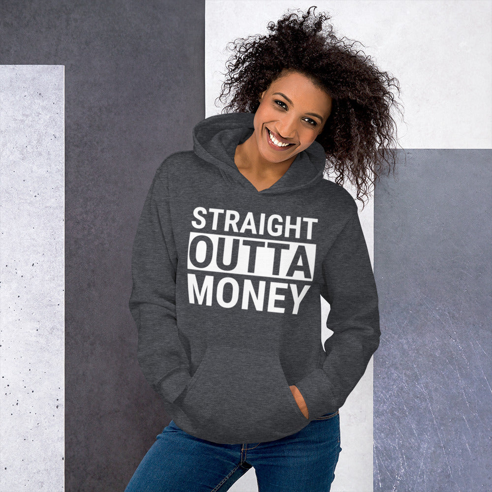 Straight Outta Money Unisex Hoodie