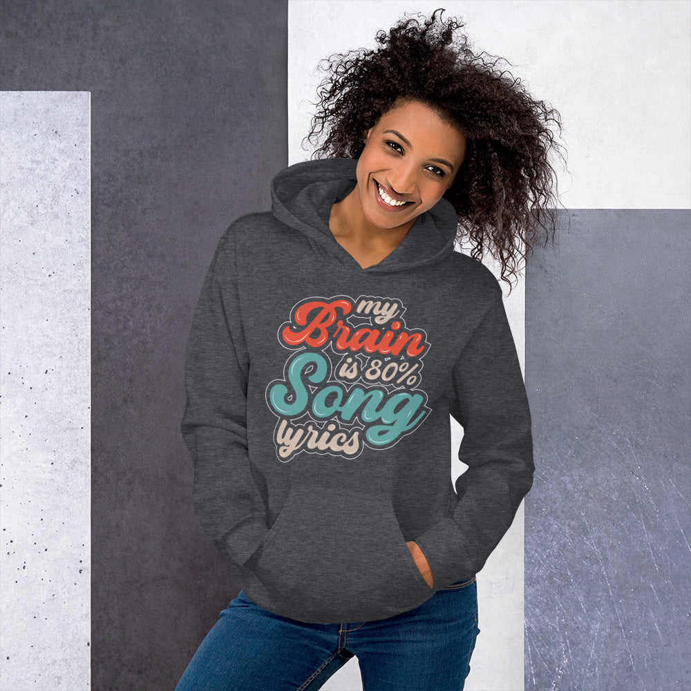 My Brain is 80% Song Lyrics Unisex Unisex Hoodie