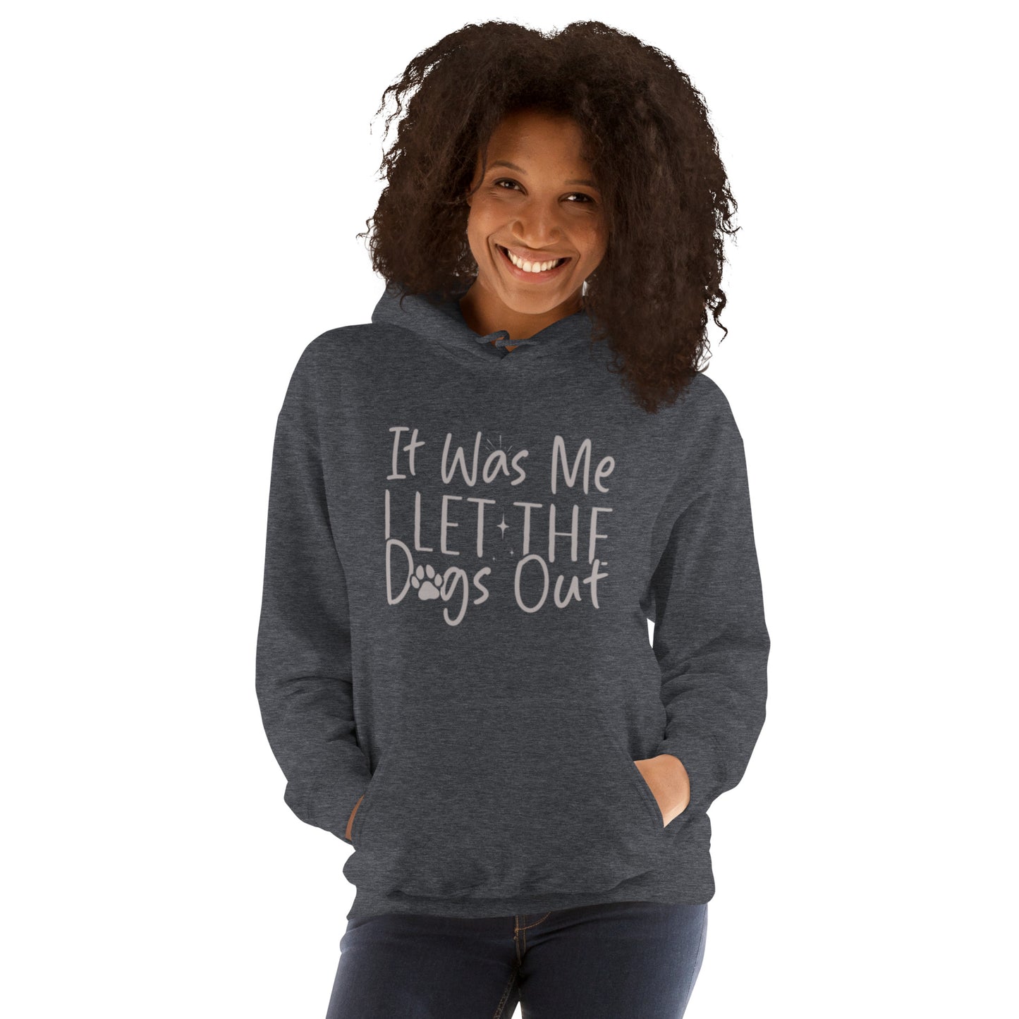 It was Me I Let the Dogs Out Unisex Hoodie
