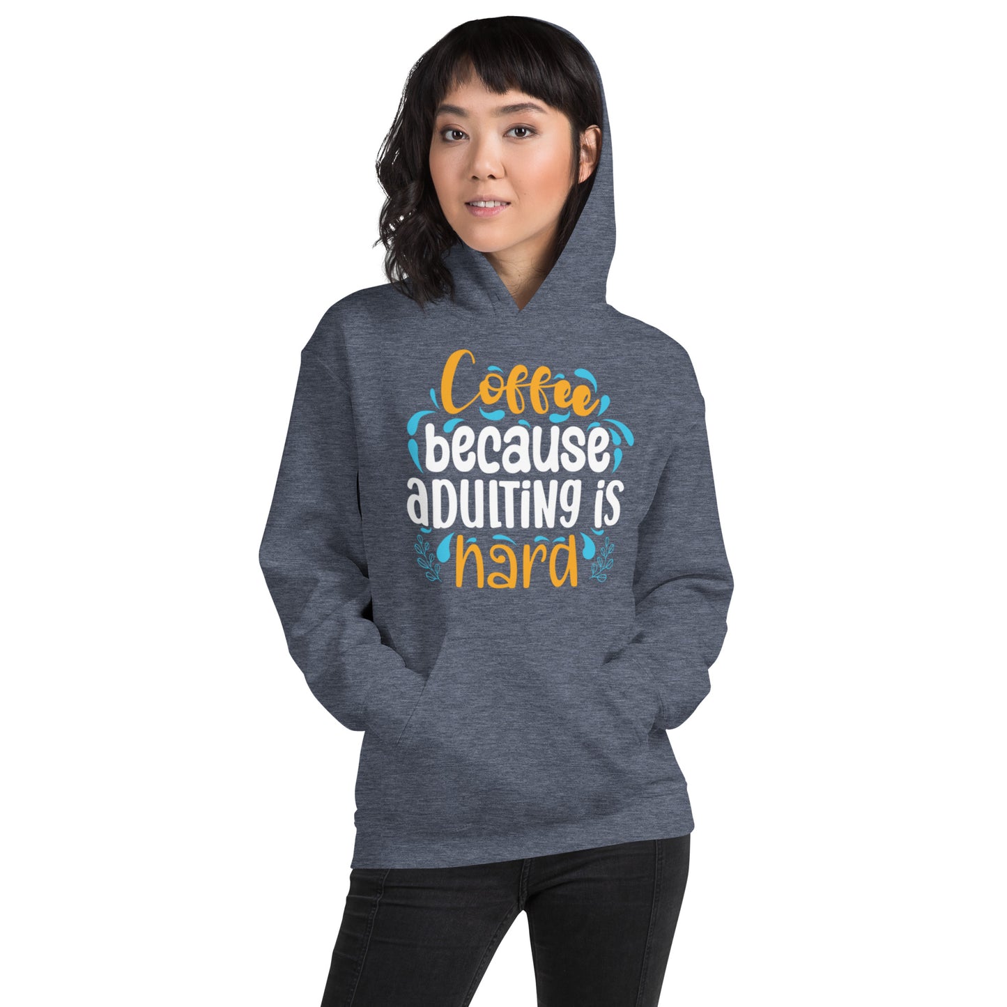 Coffee because Adulting is Hard Unisex Hoodie