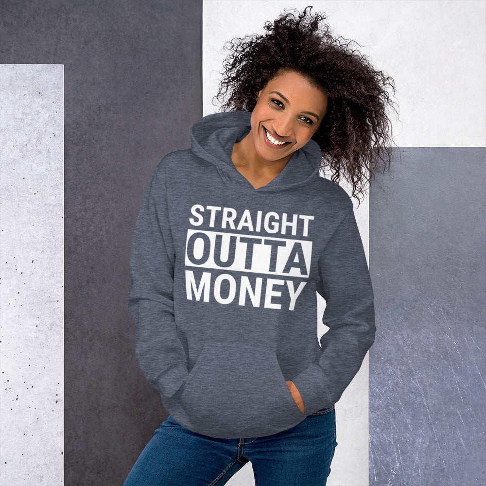 Straight Outta Money Unisex Hoodie