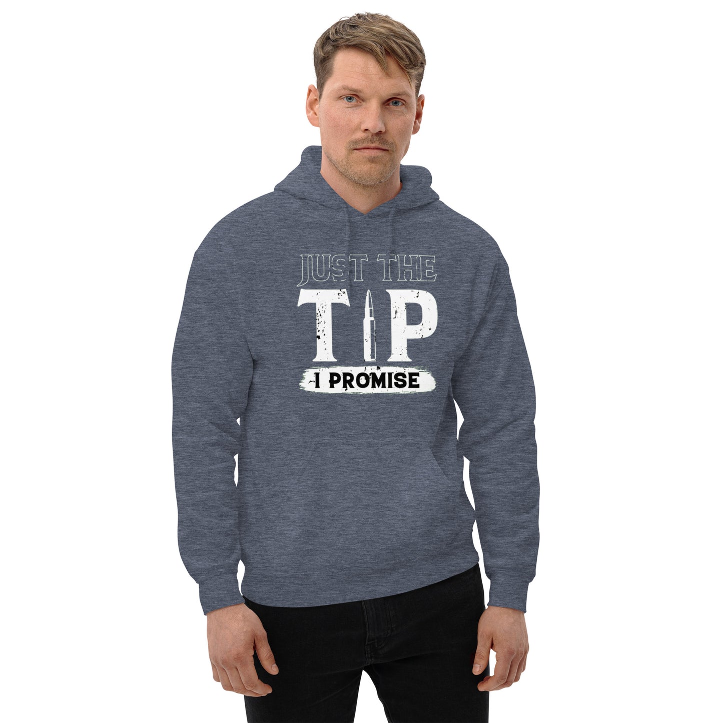 Just The Tip I Promise Unisex Hoodie