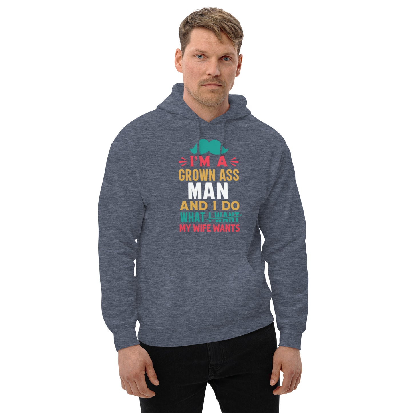 I'm A Grown Ass Man Unisex Hoodie