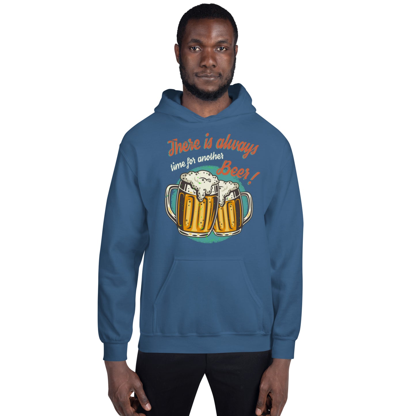 There is Always time for another Beer Unisex Hoodie