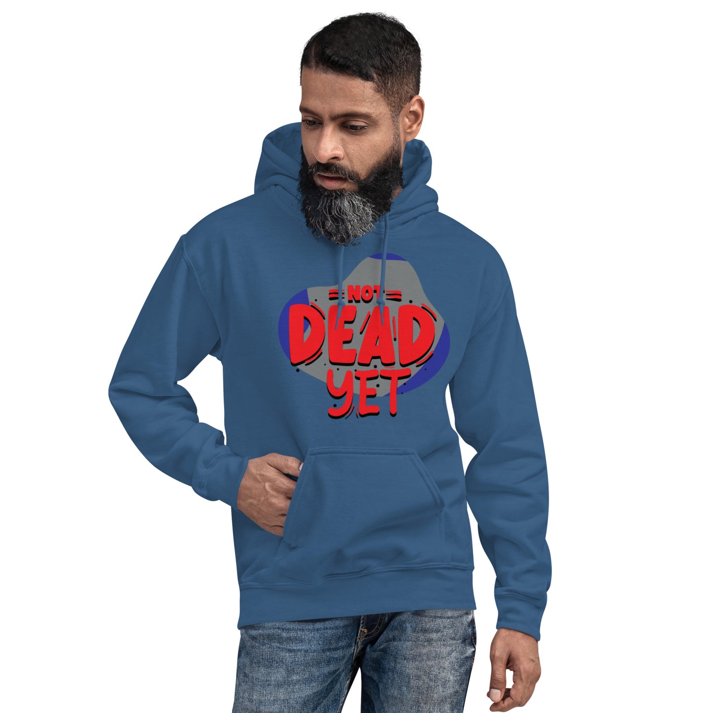 Not Dead Yet Unisex Hoodie