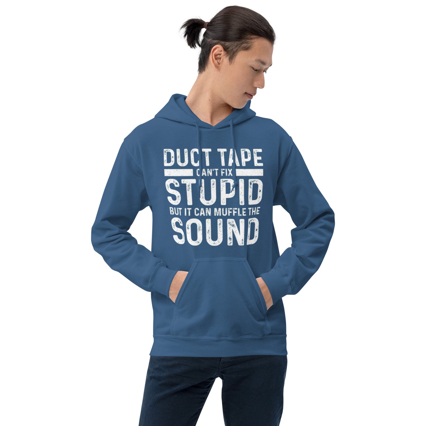 Duct Tape Can't Fix Stupid Unisex Hoodie