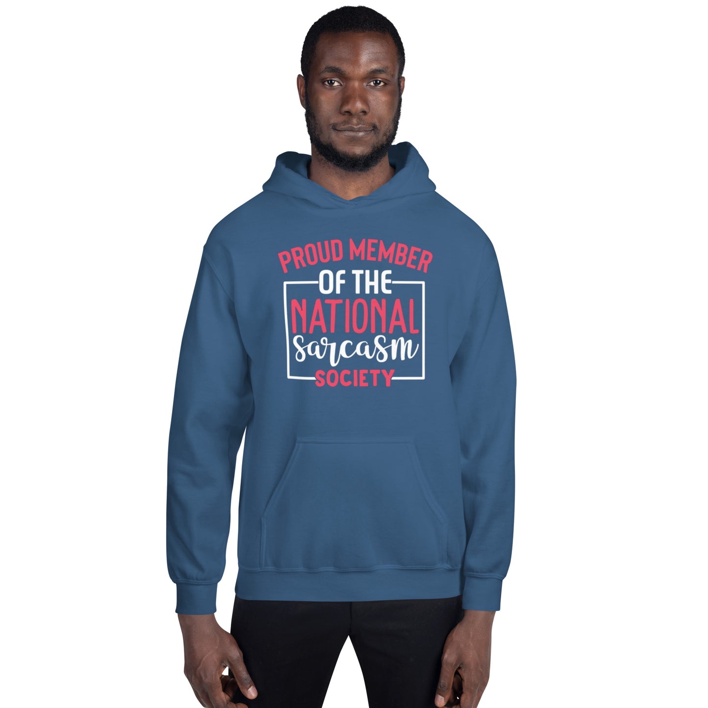 Proud Member of the National Sarcasm Society Unisex Hoodie