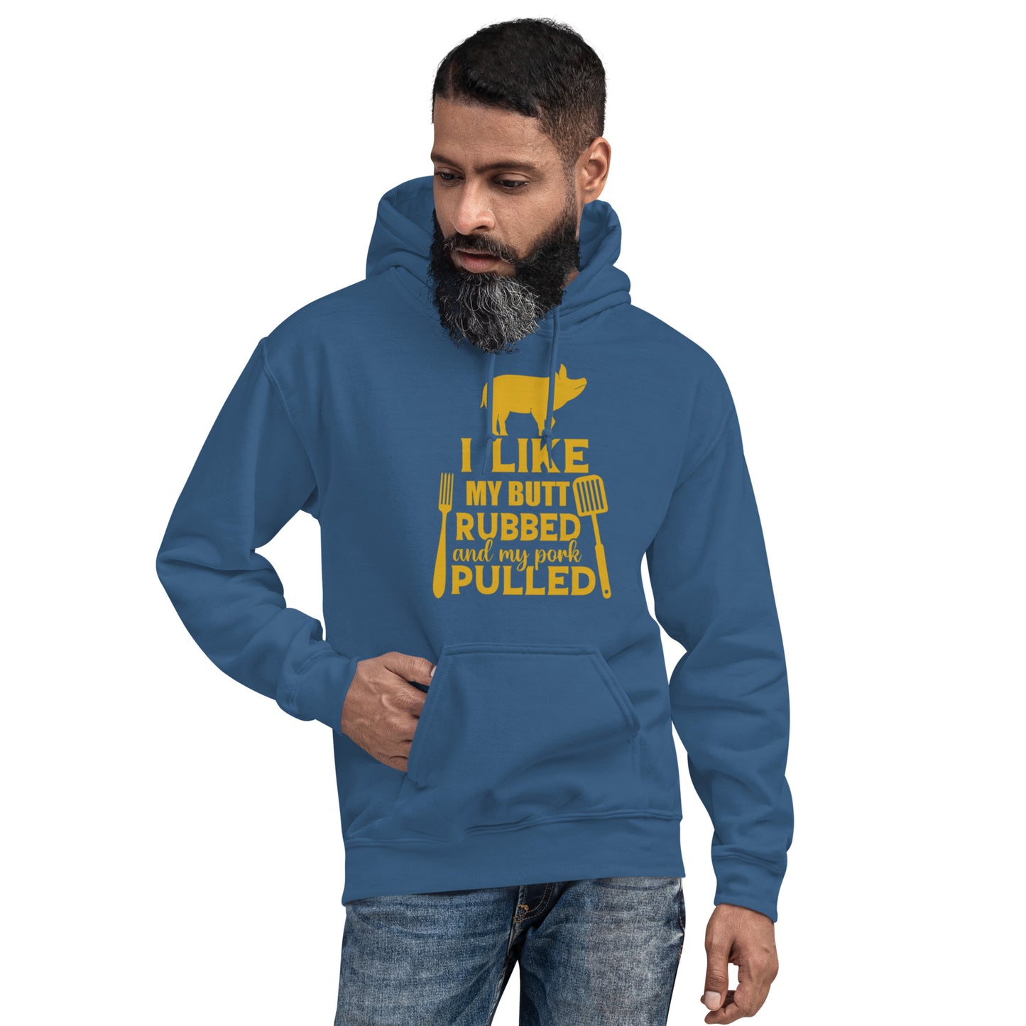 I Like My Butt Rubbed and My Pork Pulled Unisex Hoodie