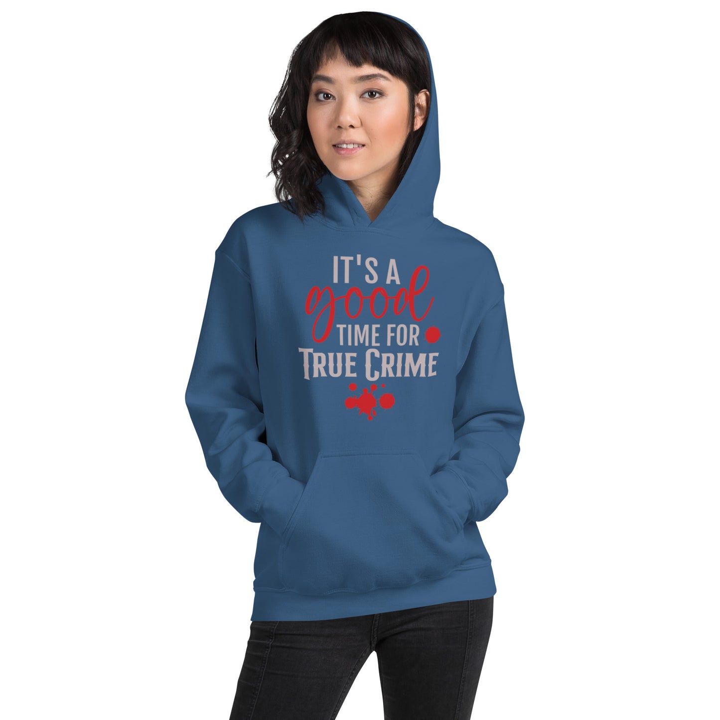 It's a Good Time for True Crime Unisex Hoodie
