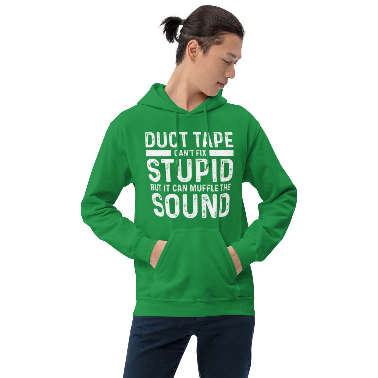 Duct Tape Can't Fix Stupid Unisex Hoodie