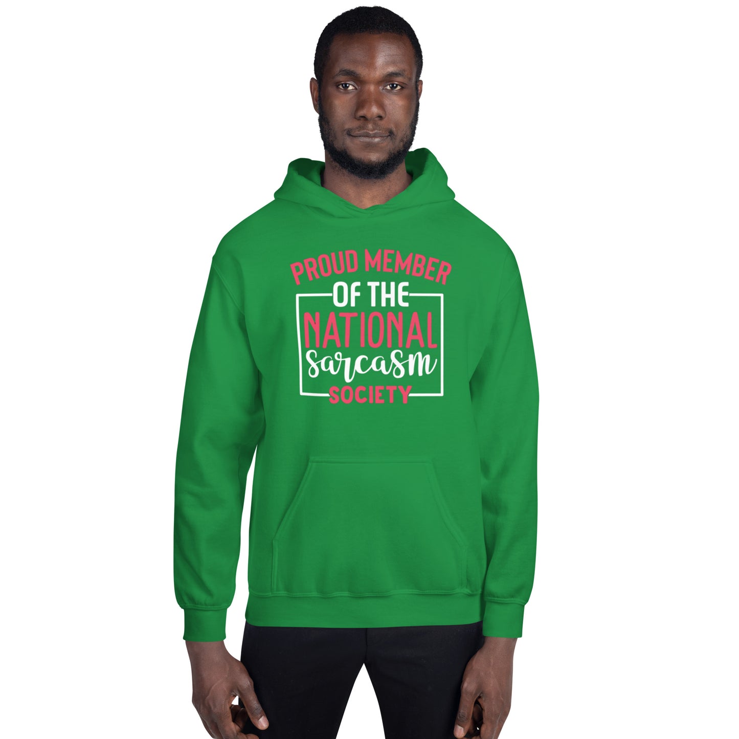Proud Member of the National Sarcasm Society Unisex Hoodie