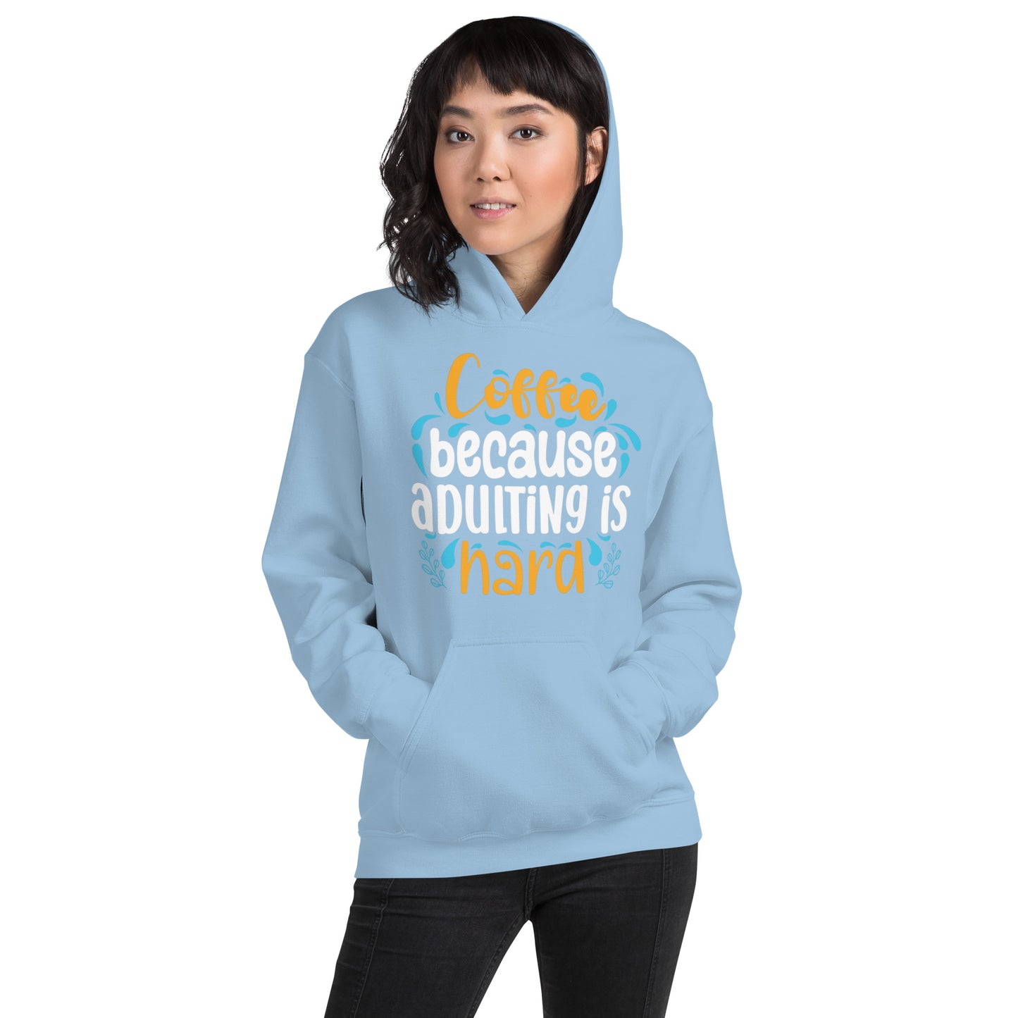 Coffee because Adulting is Hard Unisex Hoodie