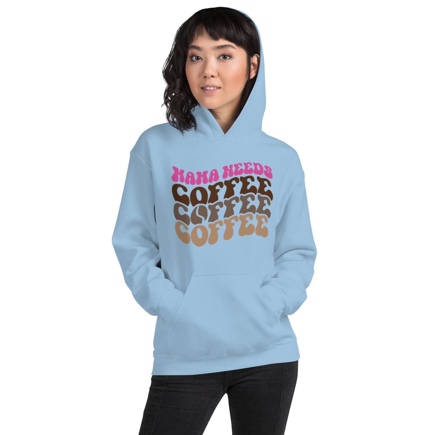 Mama Needs Coffee, Coffee, Coffee Unisex Hoodie