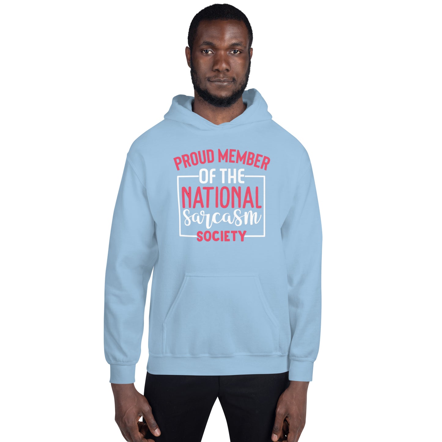 Proud Member of the National Sarcasm Society Unisex Hoodie