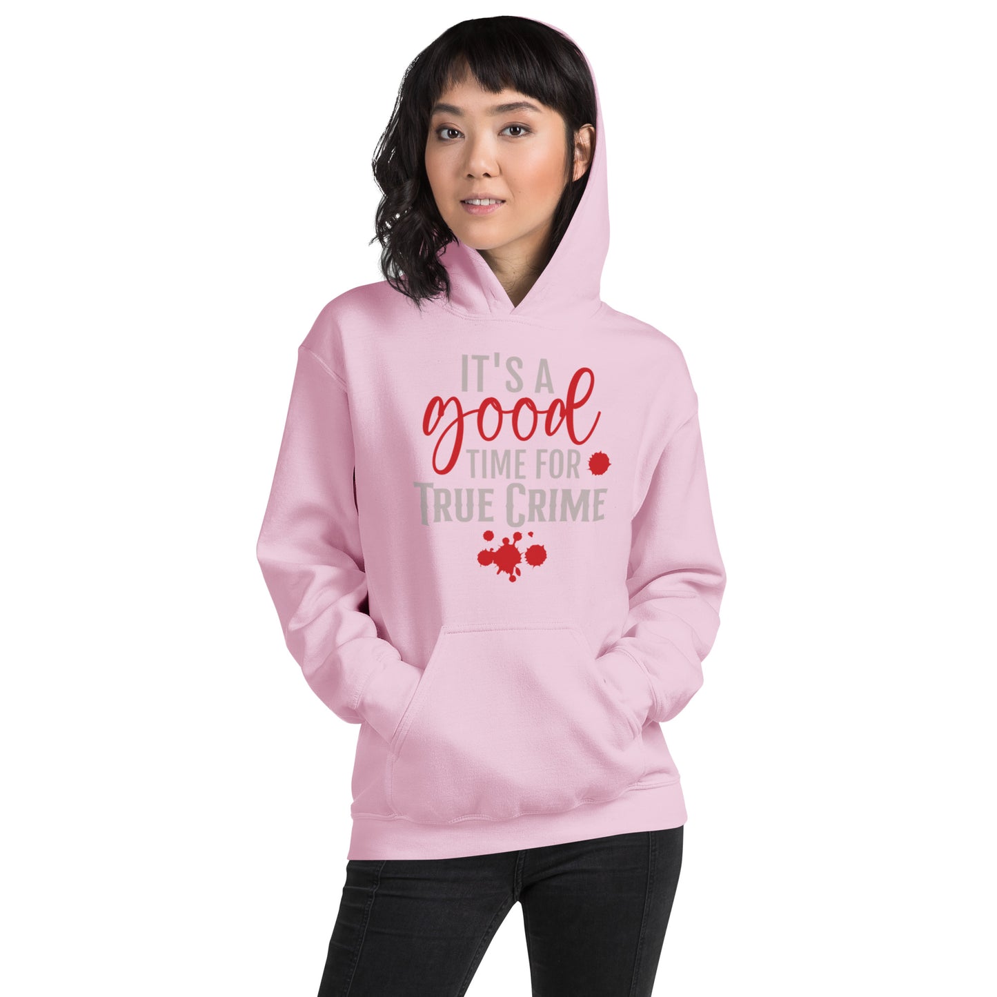 It's a Good Time for True Crime Unisex Hoodie