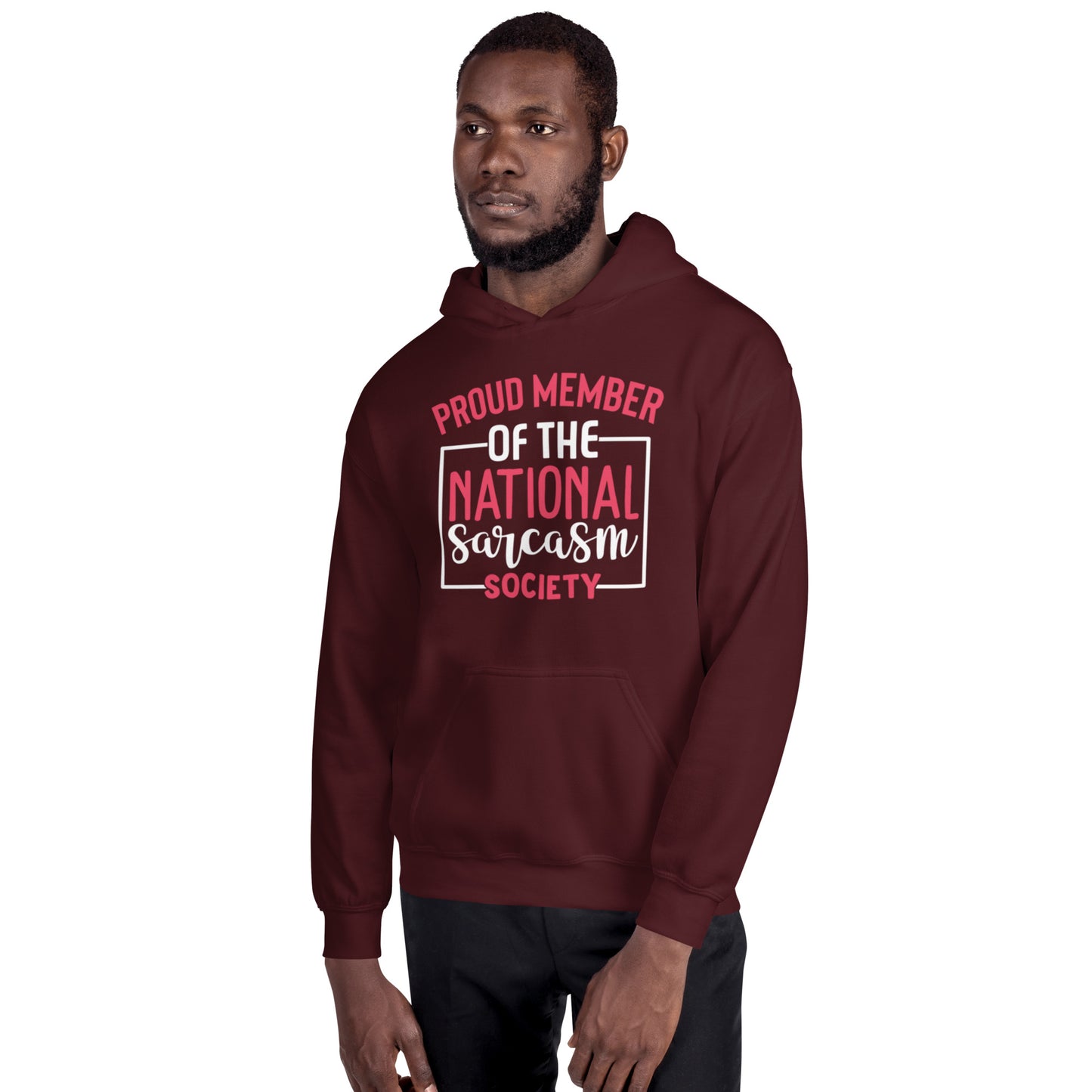 Proud Member of the National Sarcasm Society Unisex Hoodie