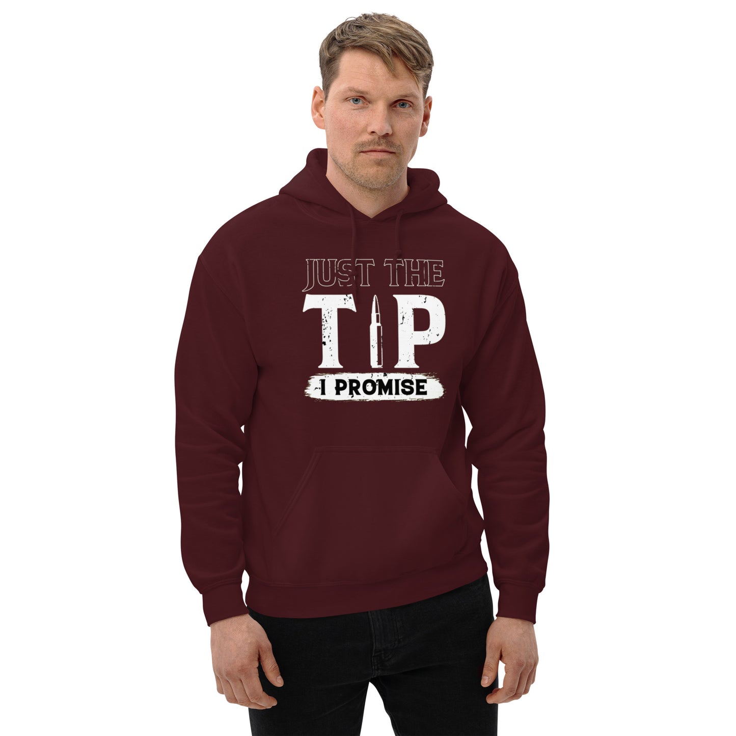 Just The Tip I Promise Unisex Hoodie