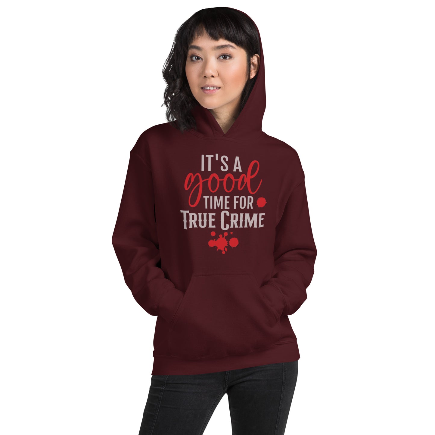 It's a Good Time for True Crime Unisex Hoodie