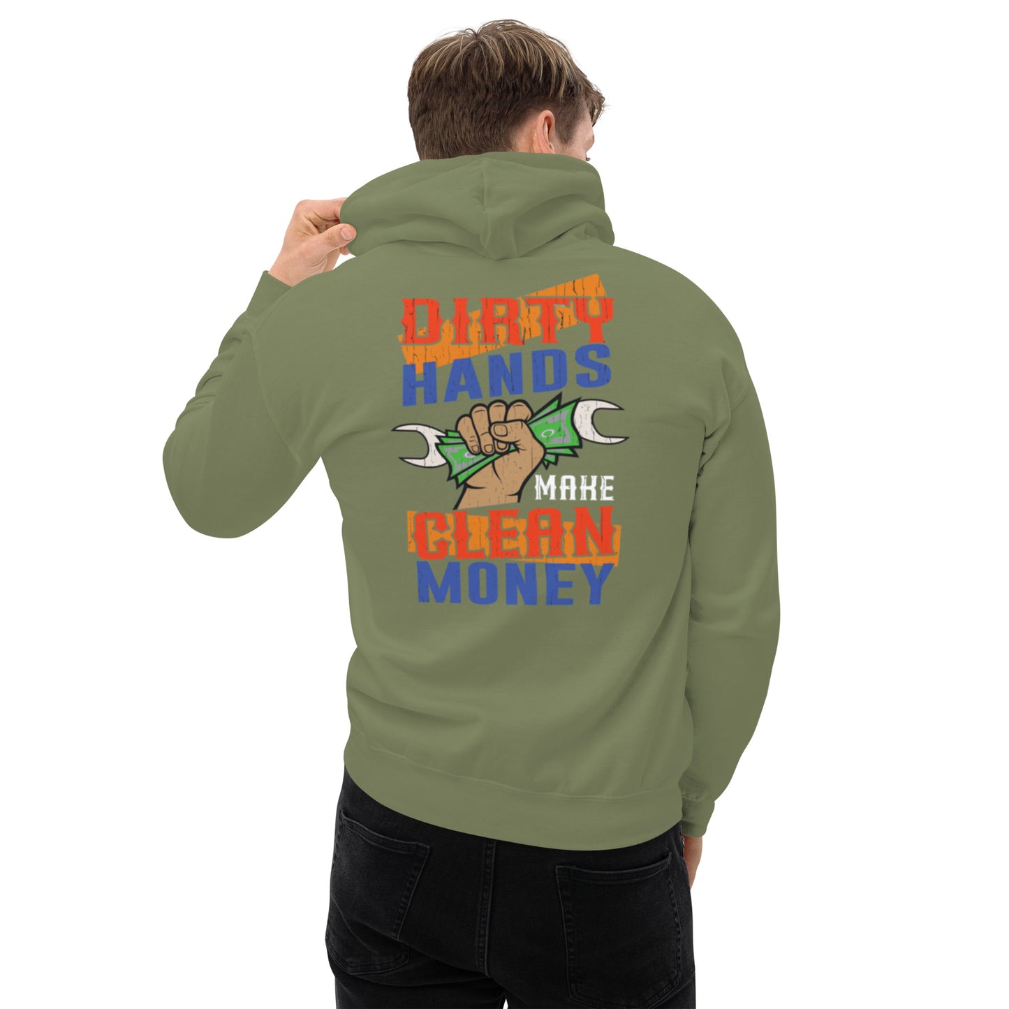 Dirty Hands Make Clean Money Unisex Hoodie