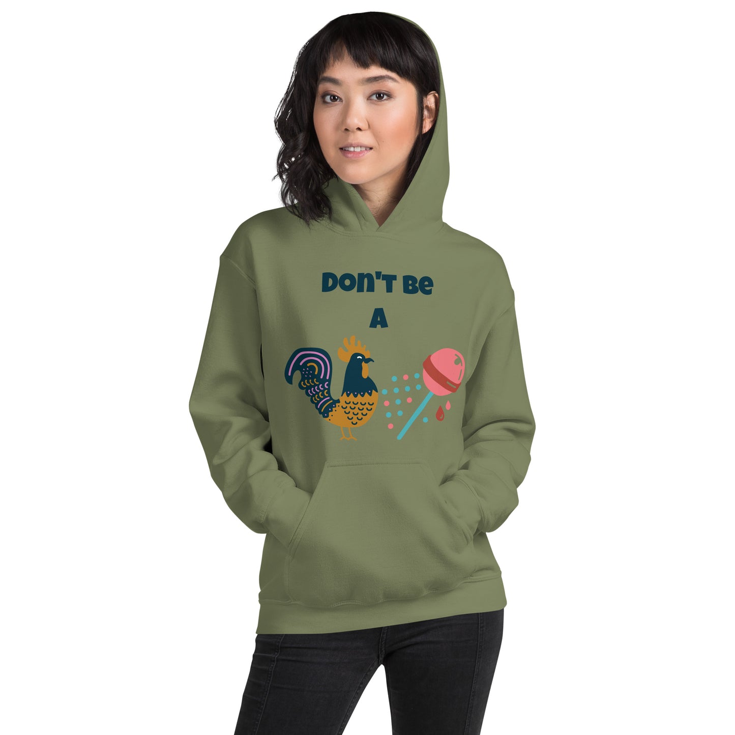 Don't Be A Unisex Hoodie