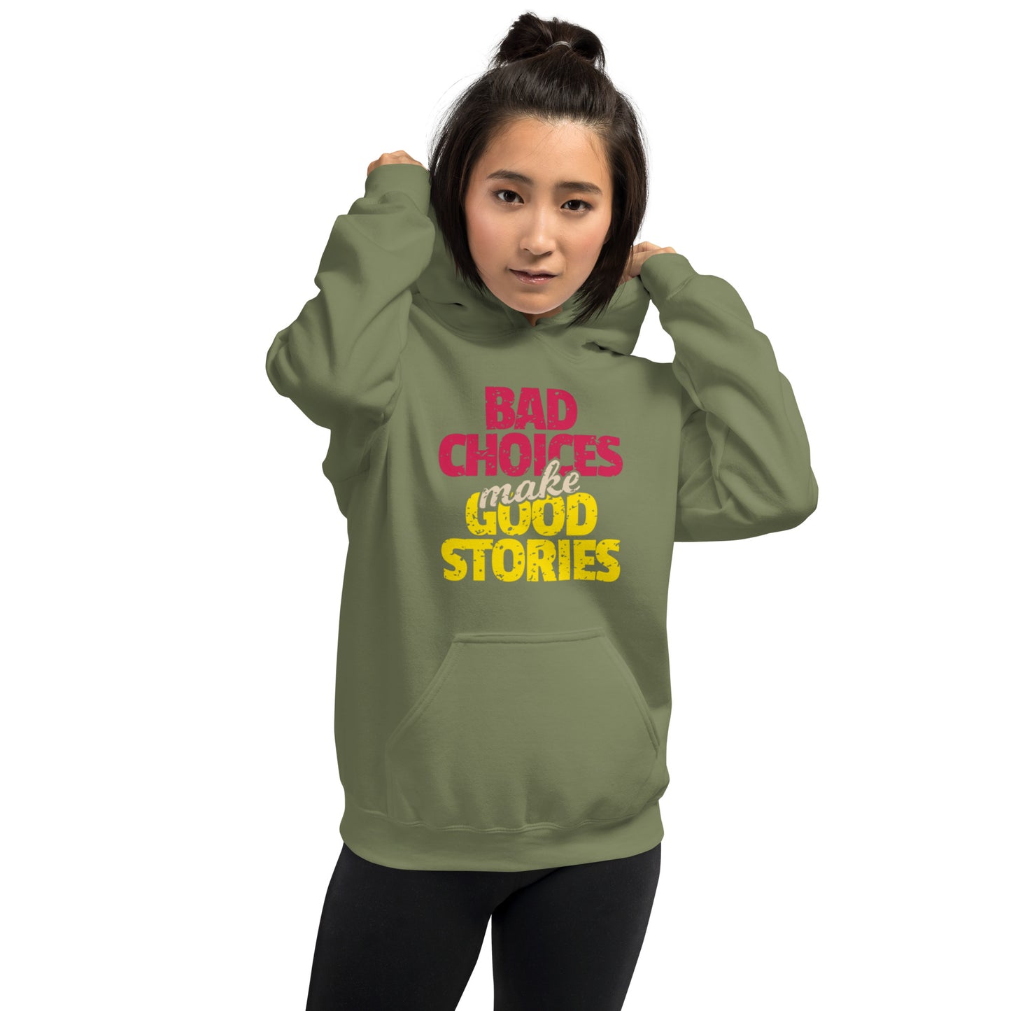 Bad Choices make Good Stories Unisex Hoodie