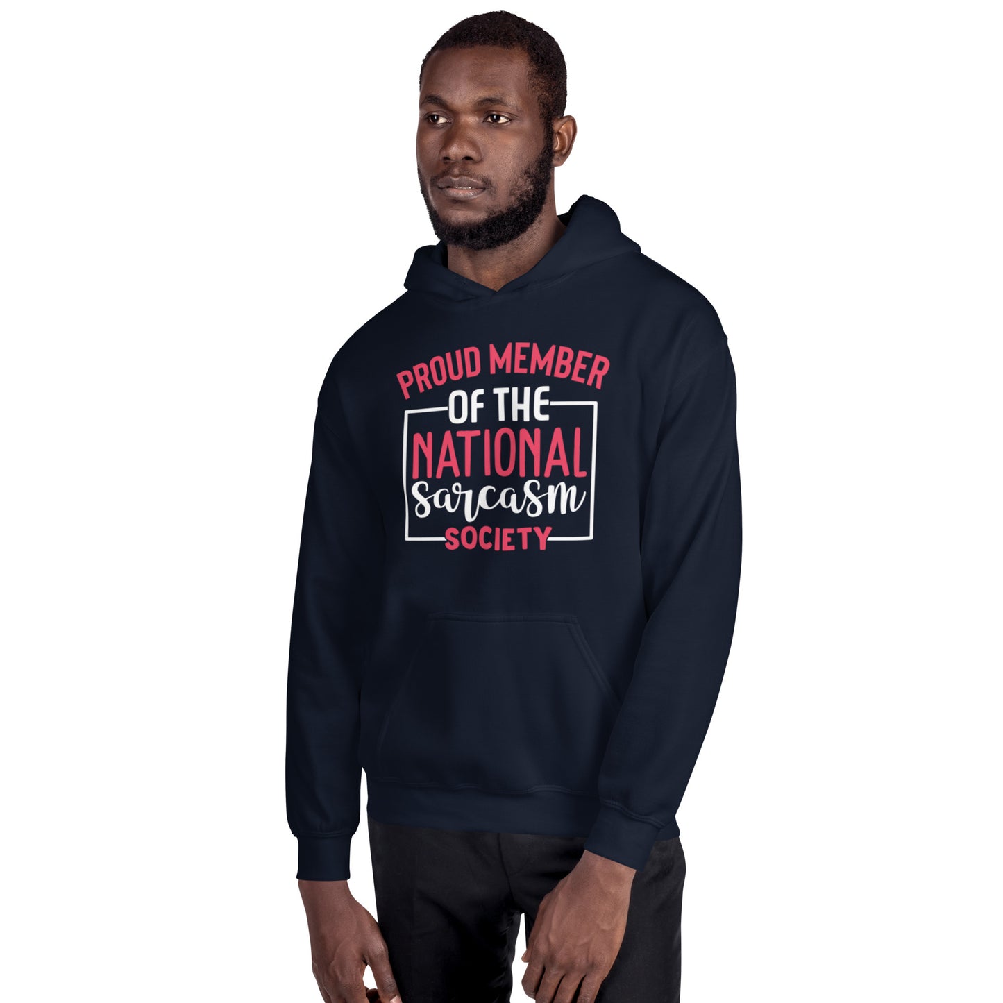 Proud Member of the National Sarcasm Society Unisex Hoodie
