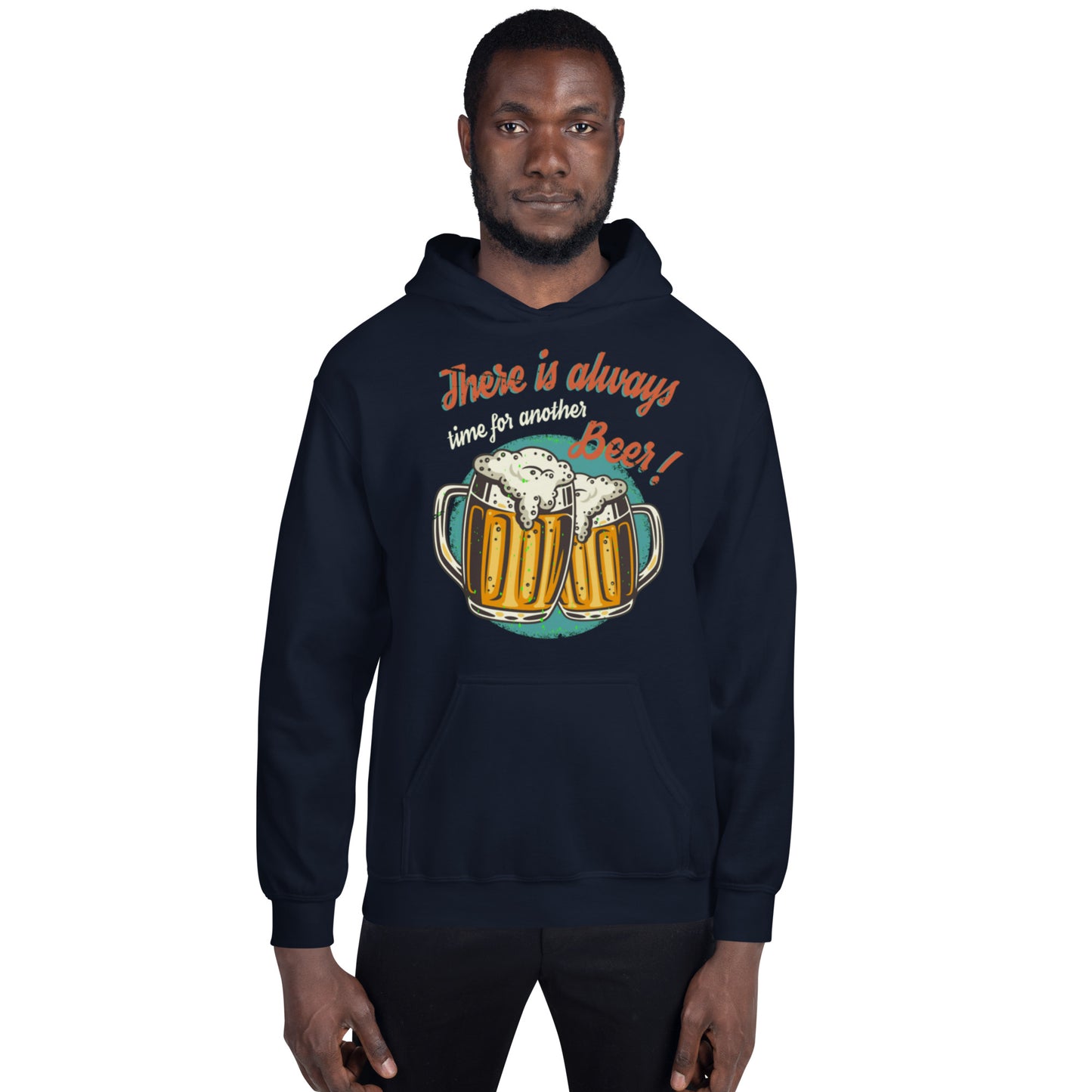 There is Always time for another Beer Unisex Hoodie