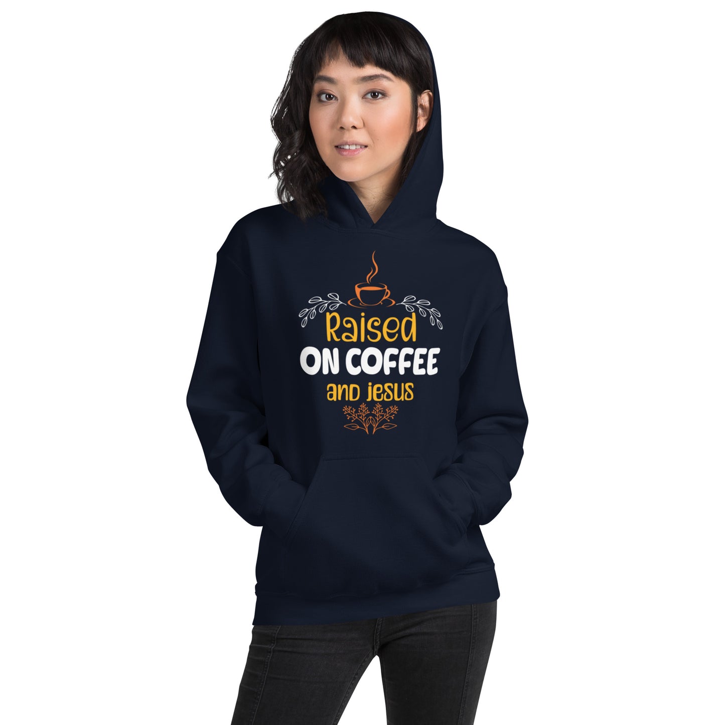 Raised On Coffee & Jesus Unisex Hoodie