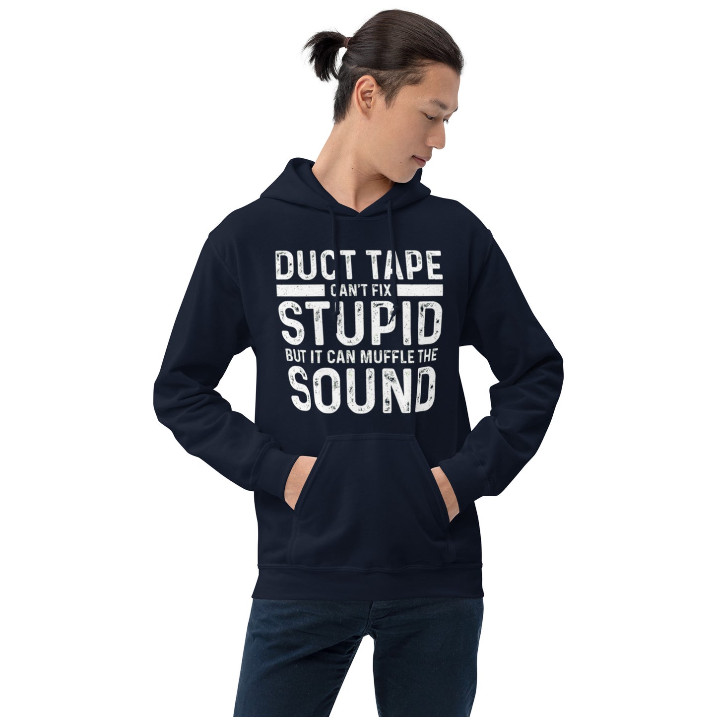 Duct Tape Can't Fix Stupid Unisex Hoodie