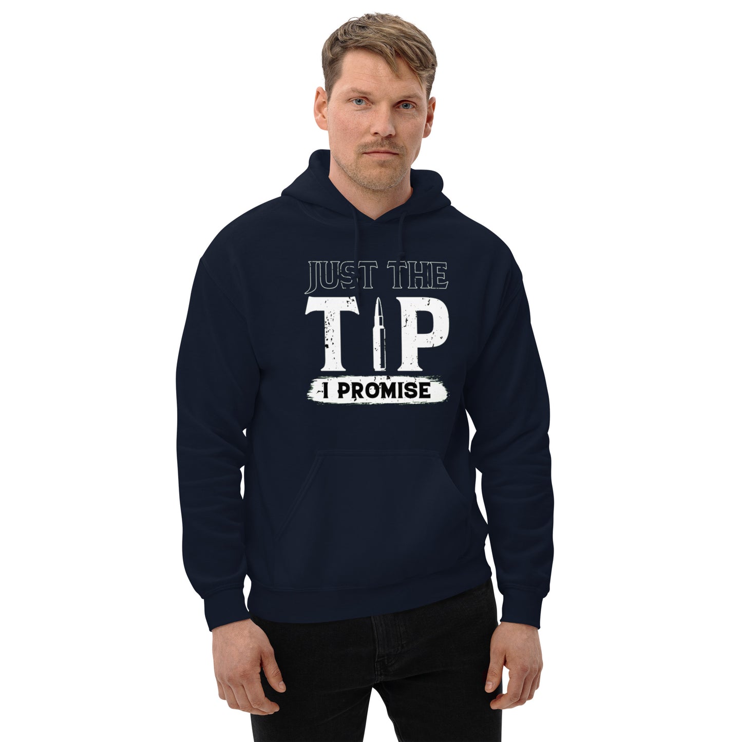 Just The Tip I Promise Unisex Hoodie
