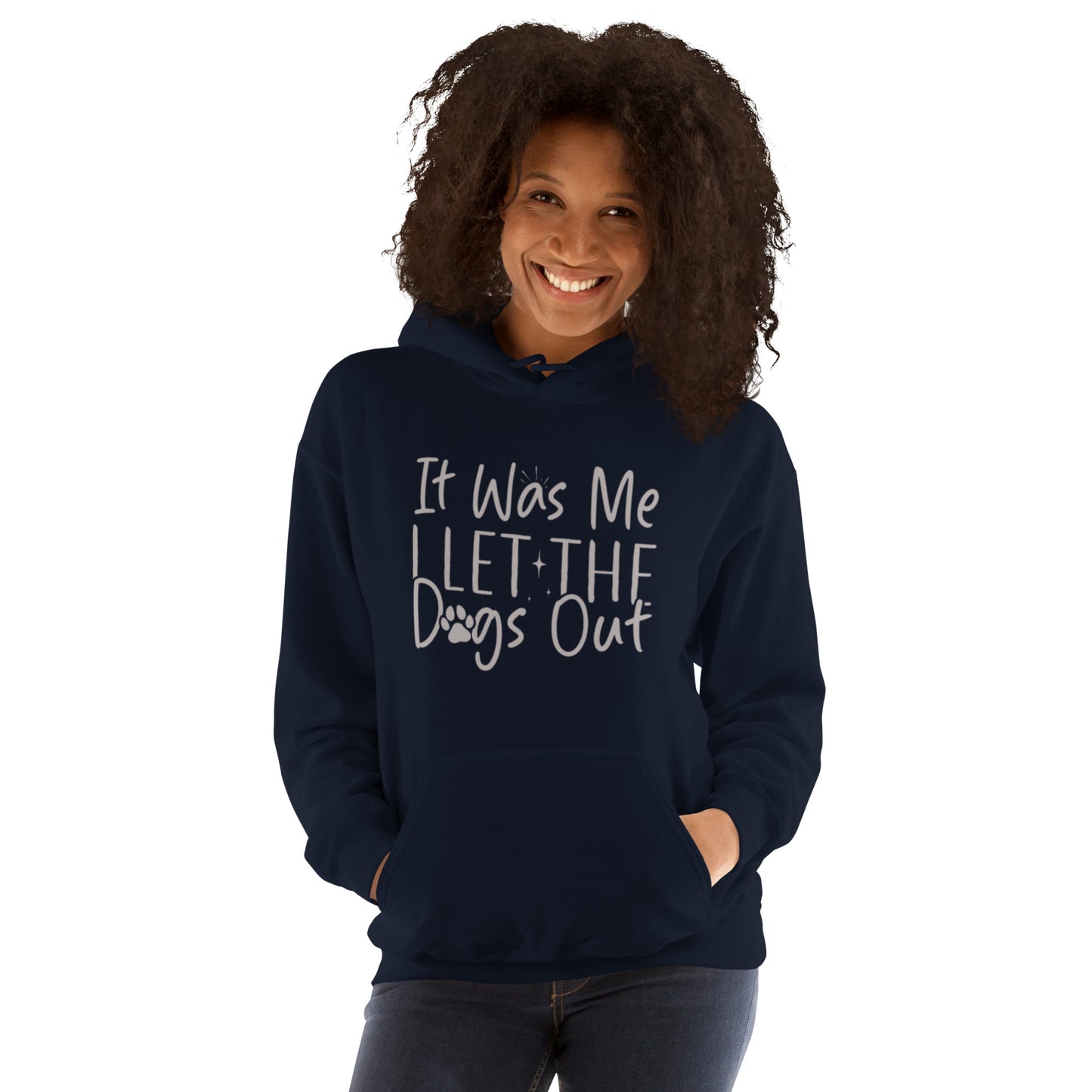 It was Me I Let the Dogs Out Unisex Hoodie