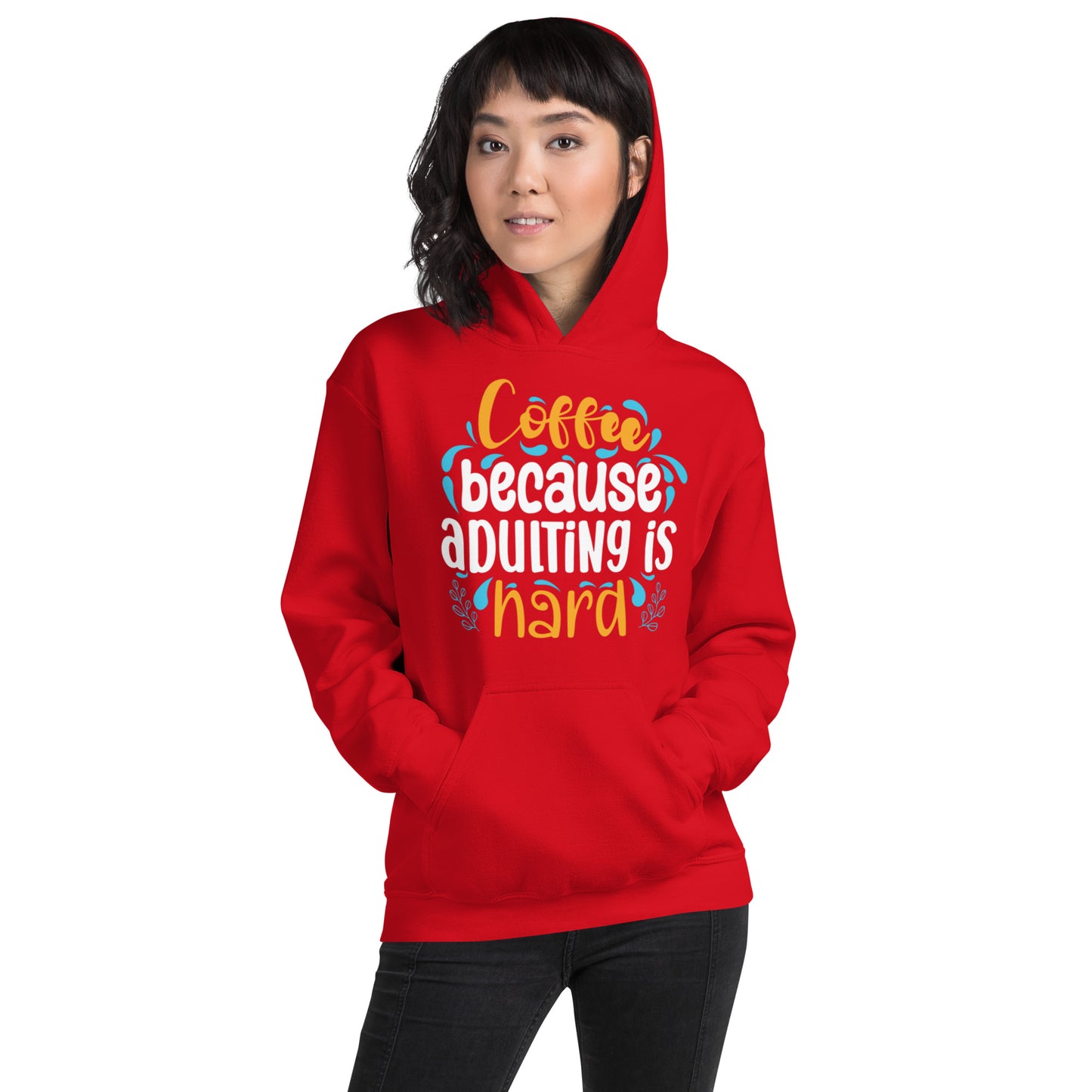 Coffee because Adulting is Hard Unisex Hoodie