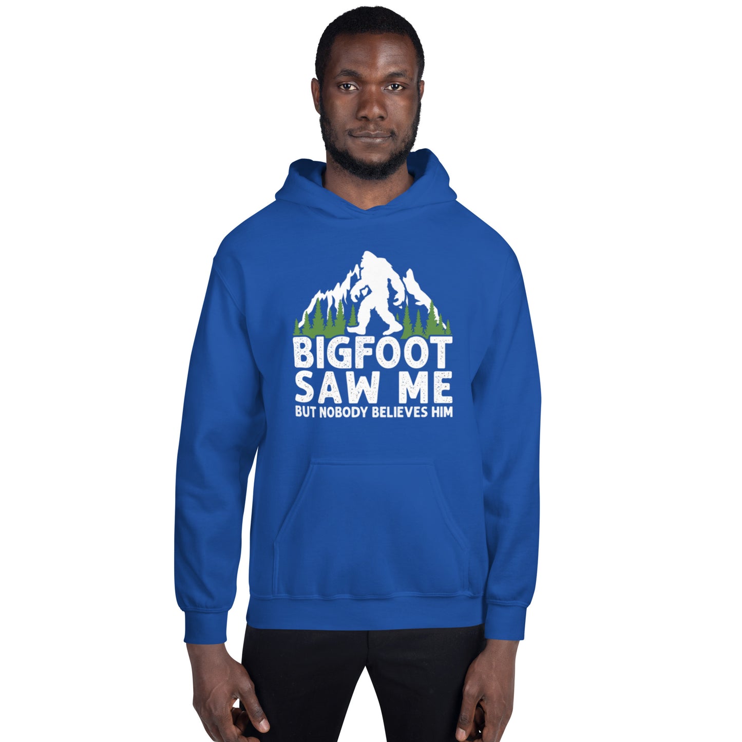 Bigfoot Saw Me Unisex Hoodie