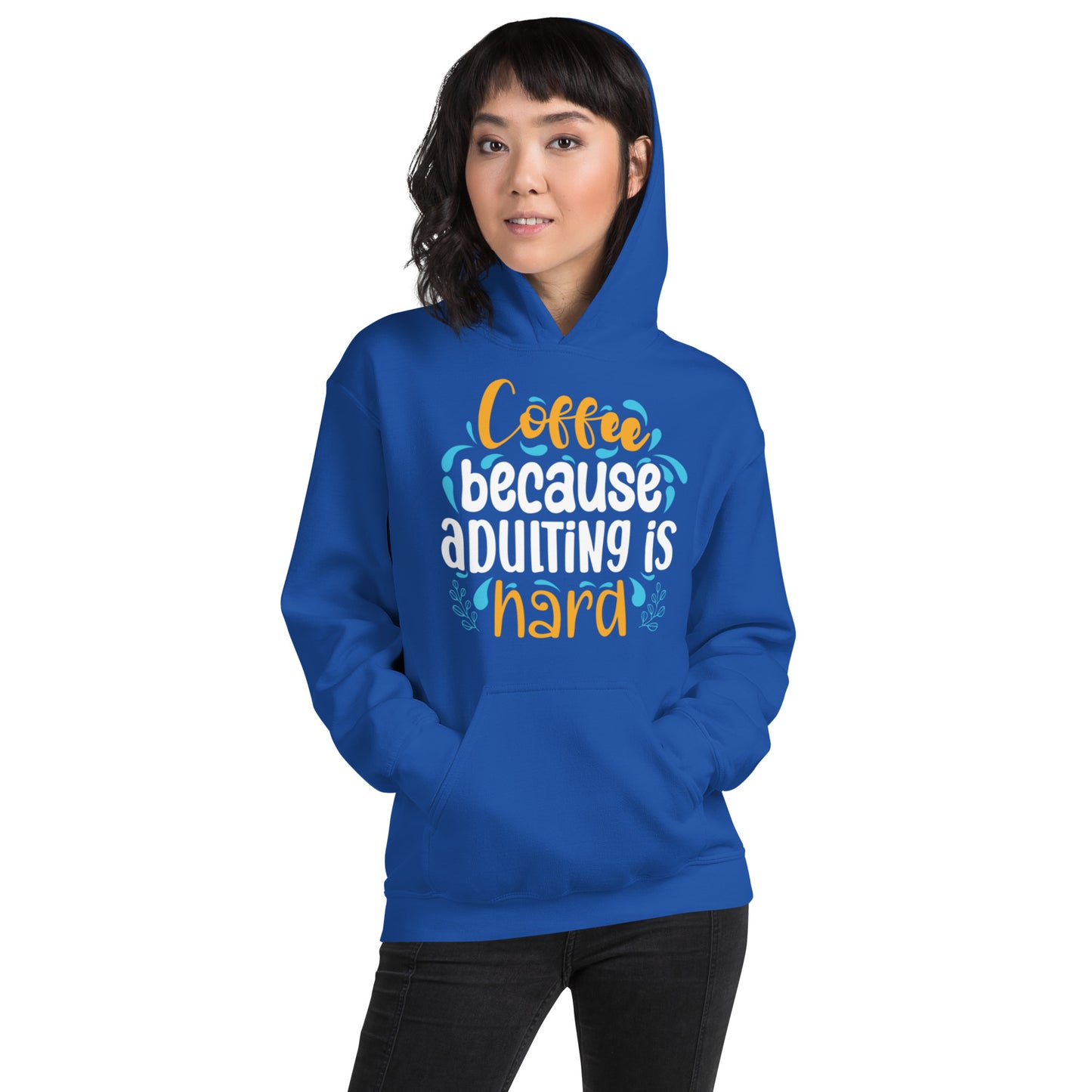 Coffee because Adulting is Hard Unisex Hoodie