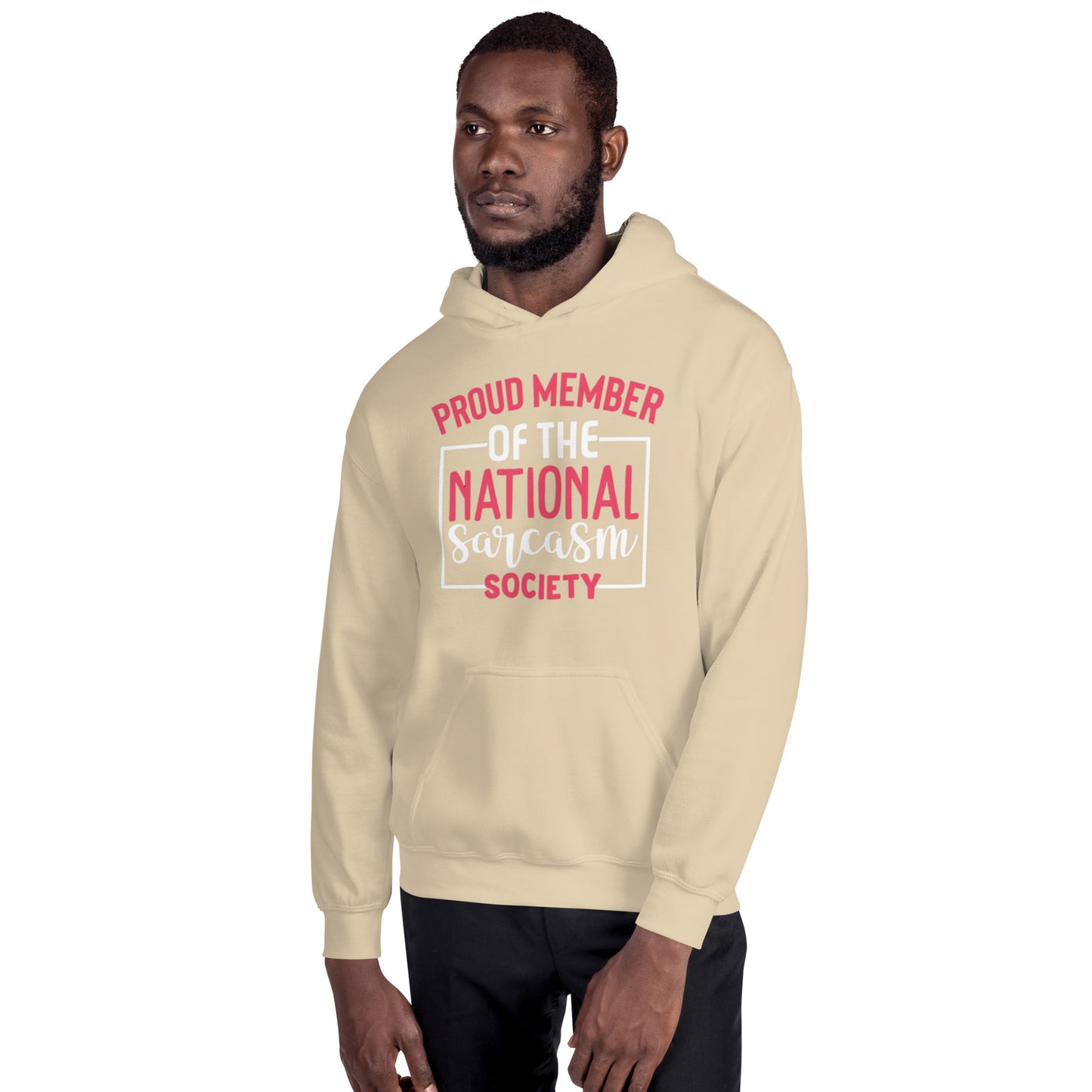 Proud Member of the National Sarcasm Society Unisex Hoodie